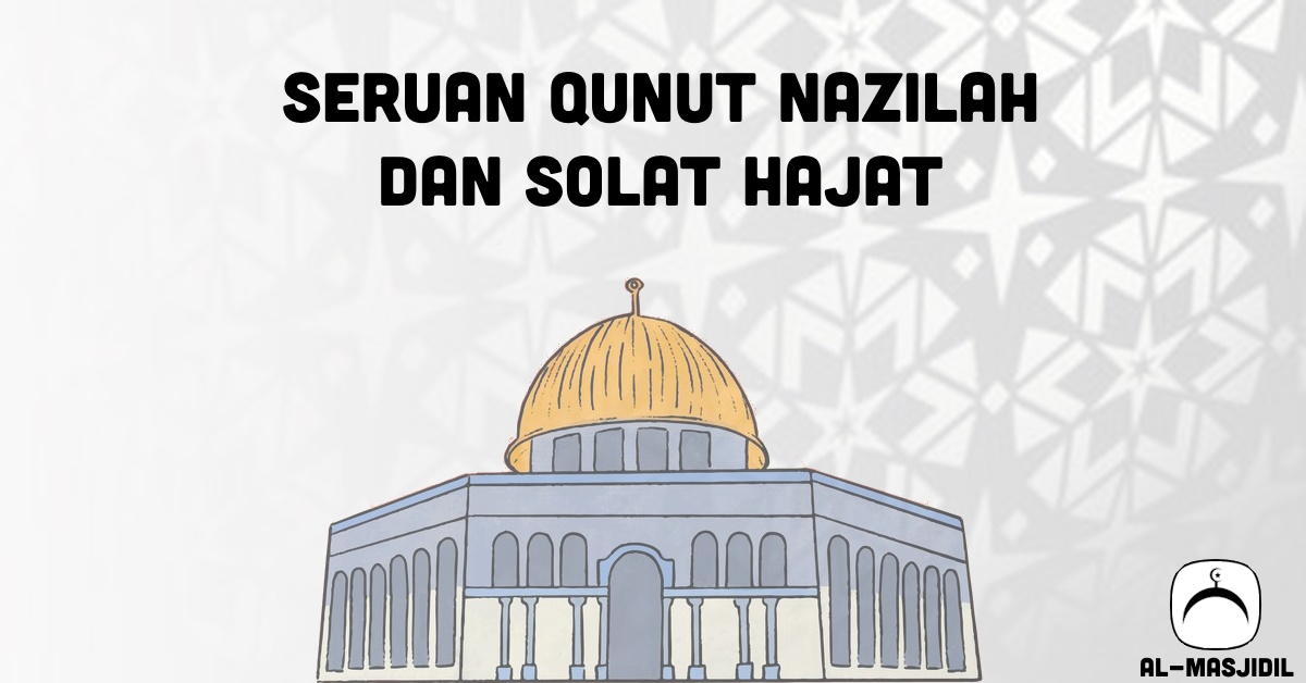 Poster Qunut Nazilah dan solat hajat Al-Masjidil.