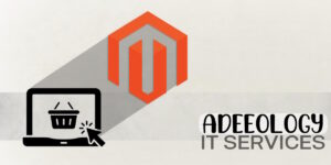 Adeeology's Store, with Magento logo.